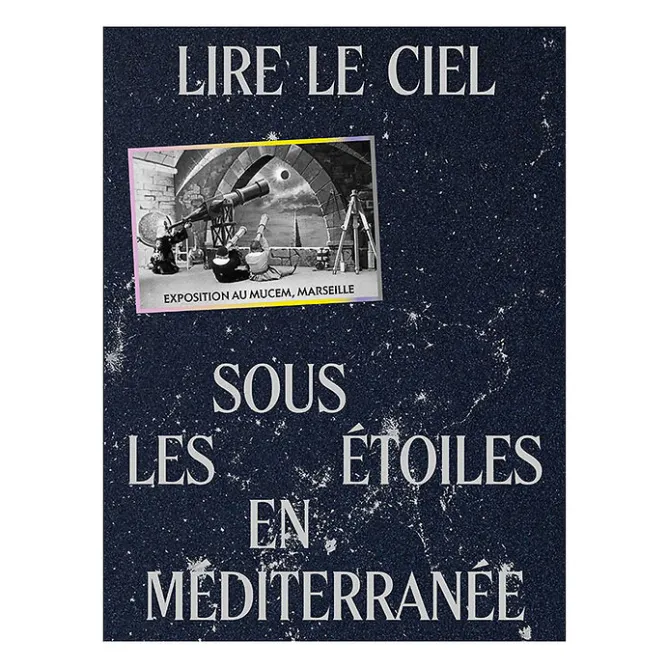 Catalogues D'Exposition<Boutiques de musées Lire le ciel. Sous les étoiles en Méditerranée - Catalogue d'exposition