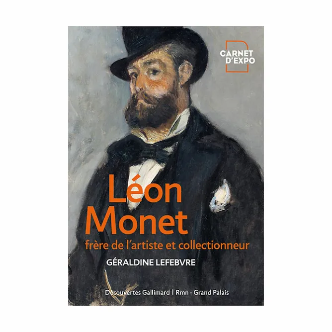 Livres D'Art<Boutiques de musées Léon Monet. Frère de l'artiste et collectionneur - Découvertes Gallimard Carnet d'expo