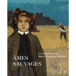Catalogues D'Exposition<Boutiques de musées Âmes sauvages. Le symbolisme dans les pays baltes - Catalogue d'exposition