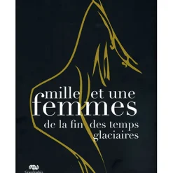 Catalogues D'Exposition<Boutiques de musées Mille et une femmes de la fin des temps glaciaires