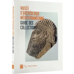 Boutiques de musées Musée d'archéologie méditerranéenne - Guide des collections Hot