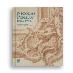 Catalogues D'Exposition<Boutiques de musées Nicolas Pineau 1684-1754. Un sculpteur de rocaille entre Paris et Saint-Péterbourg - Catalogue d'exposition