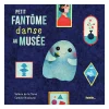 Livres Jeunesse<Boutiques de musées Petit Fantôme danse au musée