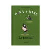 Boutiques de musées Poka et Mine : Le football Discount