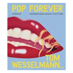 Boutiques de musées Pop Forever. Tom Wesselmann... - Catalogue de l'exposition Outlet
