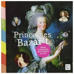 Boutiques de musées Princesses Bazar't - Reines et princesses dans l'histoire de l'art Outlet