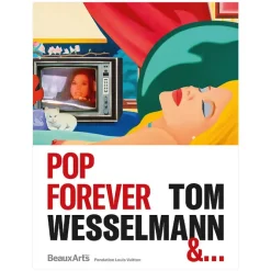 Boutiques de musées Revue Beaux Arts Hors-Série / Pop Forever, Tom Wesselmann &... - Fondation Louis Vuitton New
