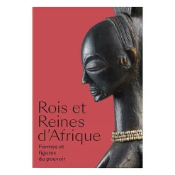 Boutiques de musées Rois et reines d'Afrique. Formes et figures du pouvoir - Catalogue d'exposition New