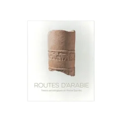 Boutiques de musées Routes d'Arabie. Trésors archéologiques de l'Arabie - Catalogue d'exposition Clearance