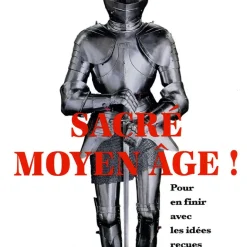 Boutiques de musées Sacré Moyen Âge ! Pour en finir avec les idées reçues Sale