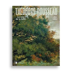 Catalogues D'Exposition<Boutiques de musées Théodore Rousseau (1812-1867). La voix de la forêt - Catalogue d'exposition