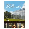 Boutiques de musées Tout le Louvre-Lens - Le musée, L'architecture, Les chefs-d'œuvre Hot