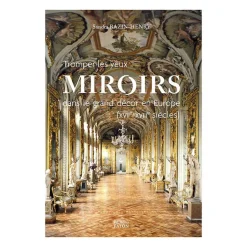 Livres D'Art<Boutiques de musées Tromper les yeux. Miroirs dans le grand décor en Europe (XVIIe-XVIIIe siècles)
