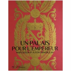 Boutiques de musées Un palais pour l'Empereur. Napoléon Ier à Fontainebleau - Catalogue d'exposition Clearance