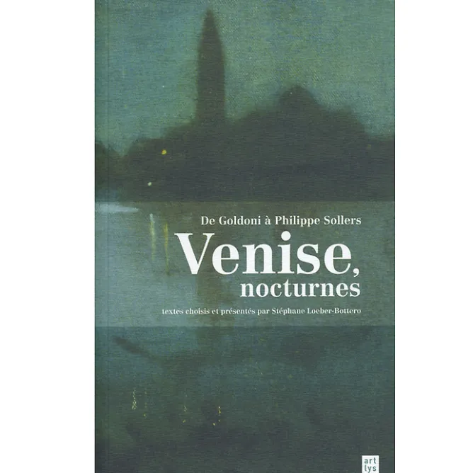 Boutiques de musées Venise, nocturnes. De Goldoni à Philippe Sollers Sale